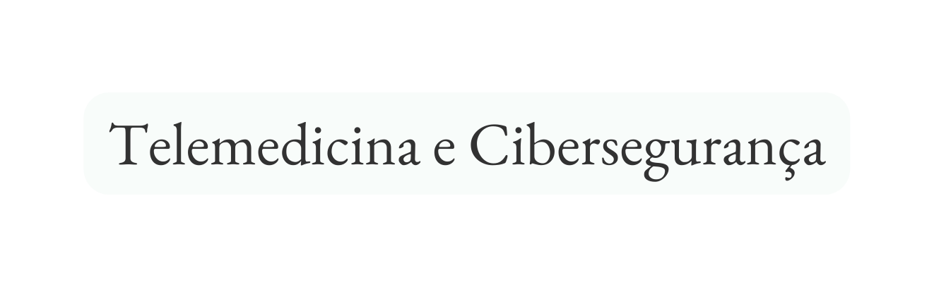 Telemedicina e Cibersegurança
